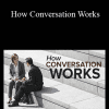 TTC Video - How Conversation Works