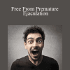 Talmadge Harper - Free From Premature Ejaculation