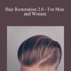 [Download Now] Talmadge Harper - Hair Restoration 2.0 - For Men and Women