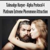 [Download Now] Talmadge Harper – Alpha Protocol 4 Platinum Extreme Pheromone Attraction