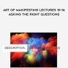 Talmadge Harper – Art of Manifesting Lectures 15-16 – Asking the right questions