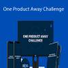 Tan Choudhury - One Product Away Challenge