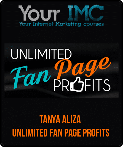 [Download Now] Tanya Aliza - Unlimited Fan Page Profits