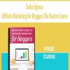 [Download Now] Tasha Agruso – Affiliate Marketing For Bloggers The Master Course