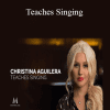 Teaches Singing - Christina Aguilera