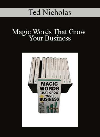 Ted Nicholas - Magic Words That Grow Your Business