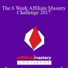 The 6 Week Affiliate Mastery Challenge 2017 - Stackthatmoney