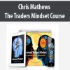 [Download Now] The Advanced Traders Mindset Course by Chris Capre