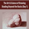 The Art & Science of Drawing – Shading Beyond the Basics (Day 1)