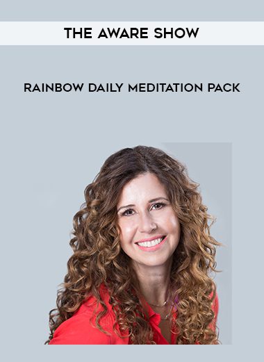 [Download Now] The Aware Show – Rainbow Daily Meditation Pack