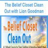 [Download Now] The Belief Closet Clean Out with Lion Goodman