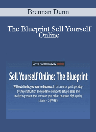 The Blueprint Sell Yourself Online - Brennan Dunn