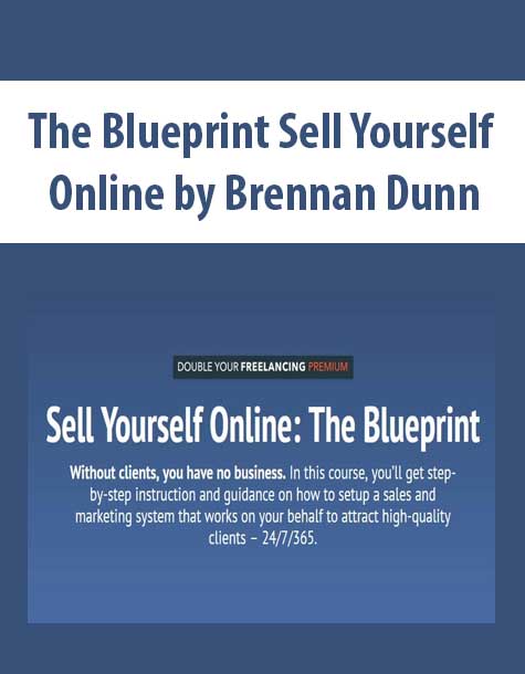 [Download Now] Private: The Blueprint Sell Yourself Online by Brennan Dunn