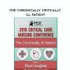 [Download Now] The Chronically Critically Ill Patient – Dr. Paul Langlois