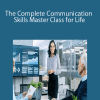 The Complete Communication Skills Master Class for Life