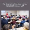 The Complete Mastery Group Seminar Series