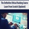 The Definitive Ethical Hacking Course – Learn From Scratch (Updated)