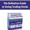 The Definitive Guide to Swing Trading Stocks