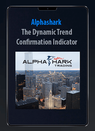 [Download Now] Alphashark - The Dynamic Trend Confirmation Indicator