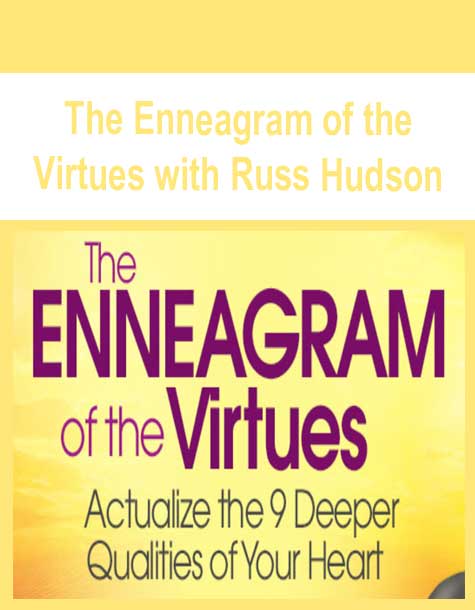 [Download Now] The Enneagram of the Virtues with Russ Hudson