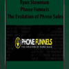 [Download Now] Ryan Stewman - Phone Funnels - The Evolution of Phone Sales