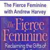 [Download Now] The Fierce Feminine with Andrew Harvey