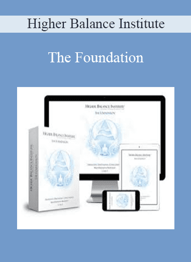 The Foundation - Higher Balance Institute