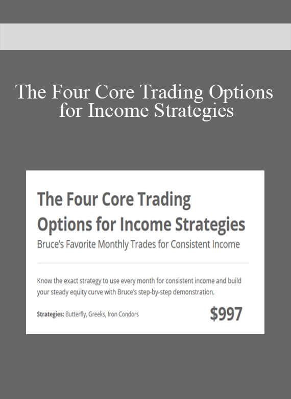 The Four Core Trading Options for Income Strategies