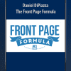 Daniel DiPiazza - The Front Page Formula