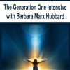 [Download Now] The Generation One Intensive with Barbara Marx Hubbard