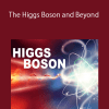 The Higgs Boson and Beyond