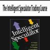 The Intelligent Speculator Trading Course