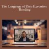 The Language of Data Executive Briefing