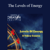 The Levels of Energy - Reality Creation