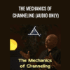 [Download Now] The Mechanics of Channeling (Audio only) – Bashar