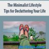 The Minimalist Lifestyle: Tips for Decluttering Your Life