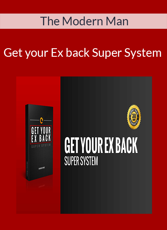 The Modern Man - Get your Ex back Super System