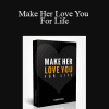 The Modern Man - Make Her Love You For Life