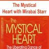 [Download Now] The Mystical Heart with Mirabai Starr