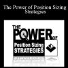 The Power of Position Sizing Strategies - Van Tharp