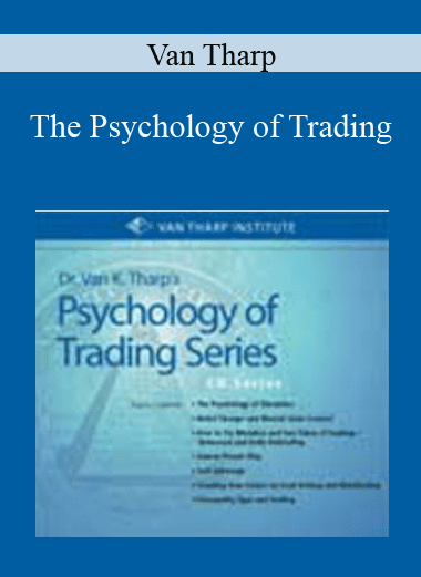 The Psychology of Trading - Van Tharp