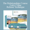 The Relationships Course – Larry Crane – Release Technique (Copy)