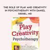 [Download Now] The Role of Play and Creativity in Psychotherapy with Daniel Siegel