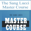 [Download Now] The Sang Lucci – Master Course