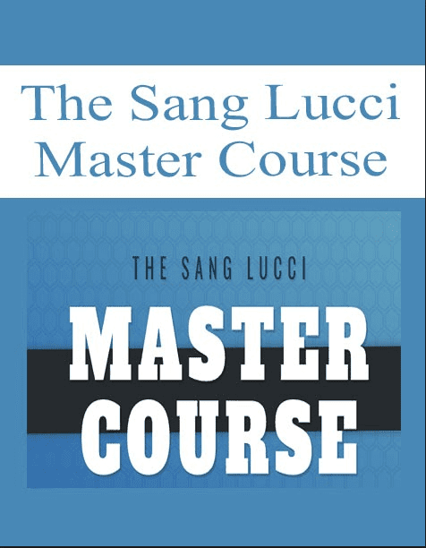 [Download Now] The Sang Lucci – Master Course