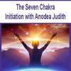 [Download Now] The Seven Chakra Initiation with Anodea Judith