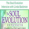 [Download Now] The Soul Evolution Intensive with Linda Backman