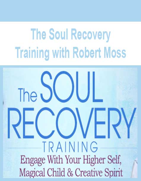 [Download Now] The Soul Recovery Training with Robert Moss