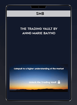 [Download Now] SMB - The Trading Vault by Anne-Marie Baiynd