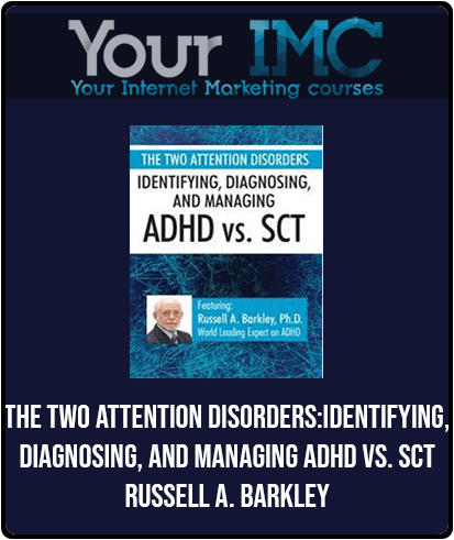 The Two Attention Disorders: Identifying